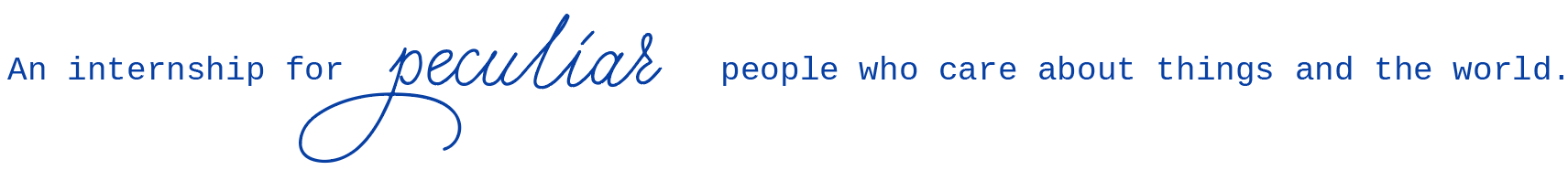 an internship for peculiar people